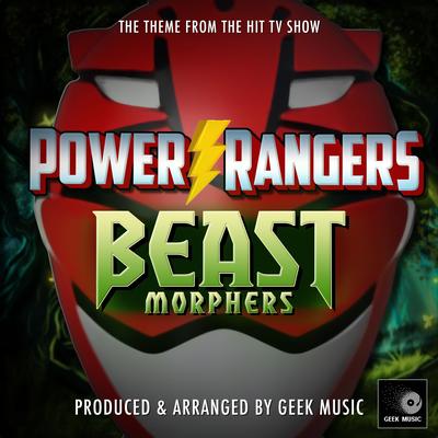 Power Rangers Beast Morphers Main Theme (From "Power Rangers Beast Morphers) By Geek Music's cover