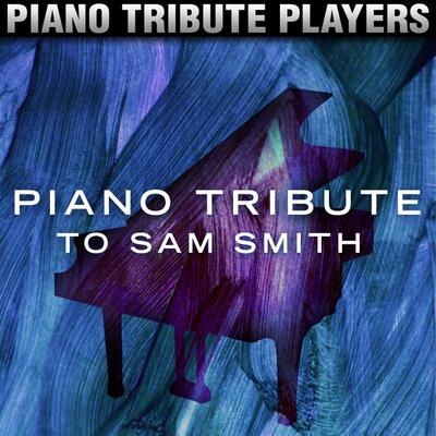 Stay With Me By Piano Tribute Players's cover