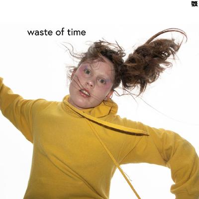 waste of time By ShitKid's cover