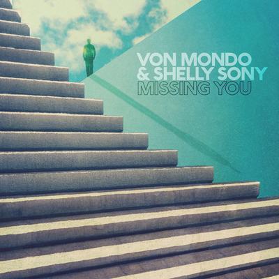 Missing You By Von Mondo, Shelly Sony's cover