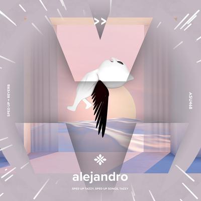 alejandro - sped up + reverb By sped up + reverb tazzy, sped up songs, Tazzy's cover