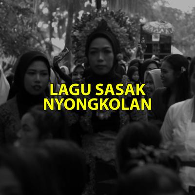 Lagu Sasak Nyongkolan's cover