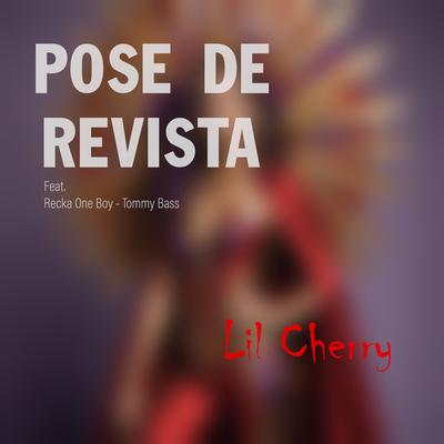 Pose De Revista By Lil Cherry, Recka One Boy, Tommy Bass's cover