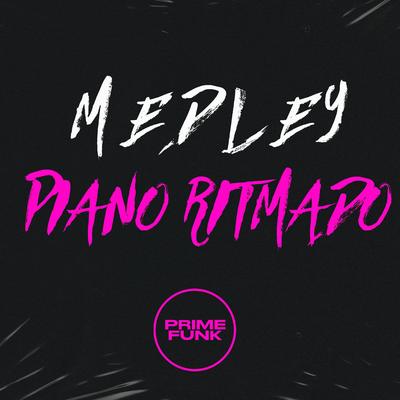 Medley Piano Ritmado By DJ Surtado 011, Yuri Redicopa, MC LCKaiique's cover