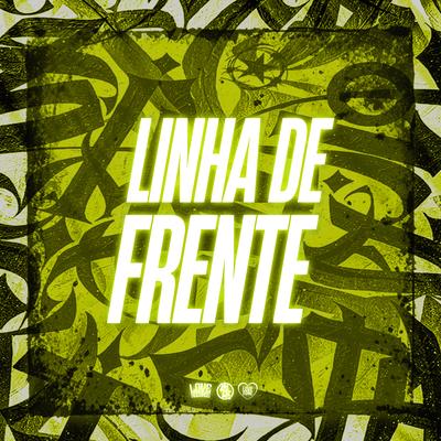 Linha de Frente By MC LCKaiique, DJ MOLCK's cover