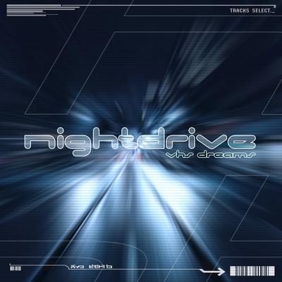Nightdrive By VHS Dreams's cover