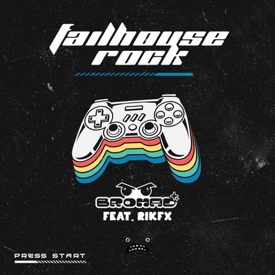 Failhouse Rock By Bromad, RIKFX's cover