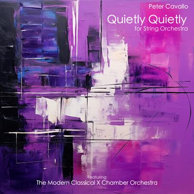 Quietly Quietly for String Orchestra By Peter Cavallo's cover