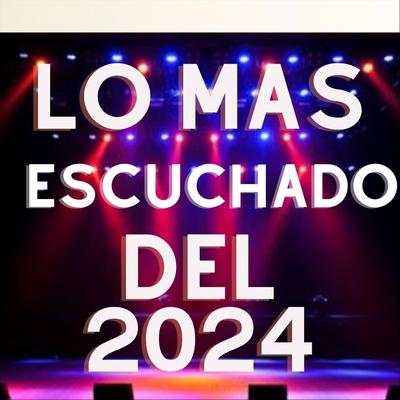Lo Mas Escuchado del 2024's cover