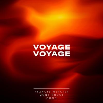 Voyage Voyage By Francis Mercier, Mont Rouge, CoCo's cover