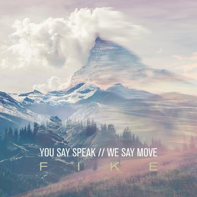 You Say Speak We Say Move's cover