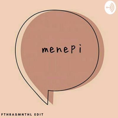 Menepi (Edit) By Fthrasmnthl's cover