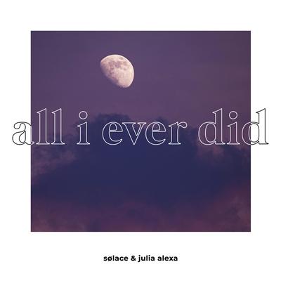 all i ever did's cover