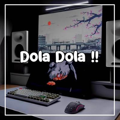 Dola Dola's cover