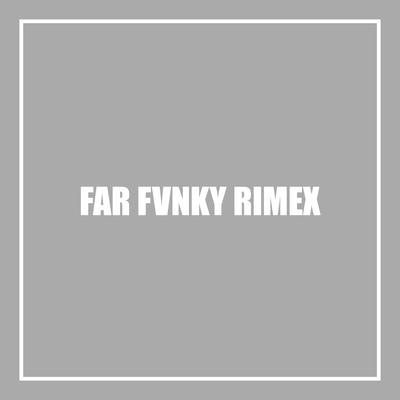 Far Fvnky Rimex's cover