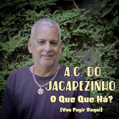 O Que Que Há's cover