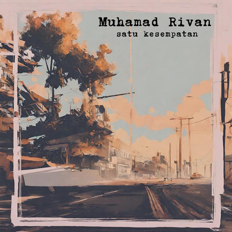 Muhamad Rivan's avatar image