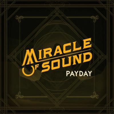 Payday By Miracle Of Sound's cover