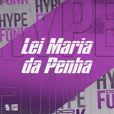 Lei Maria da Penha By Mc Buret, DJ Douglinhas, DJ FELYPINHO 013's cover