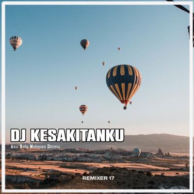DJ KESAKITANKU (Aku Rela Melepas Dirimu)'s cover