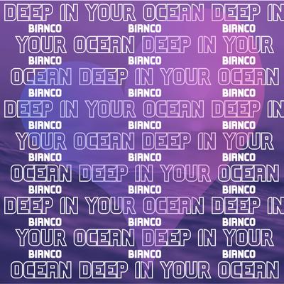 Deep In Your Ocean By Bianco's cover