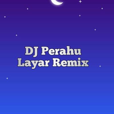 DJ Perahu Layar Remix's cover