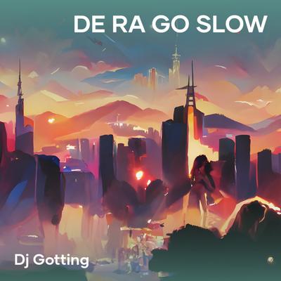 De ra Go Slow's cover