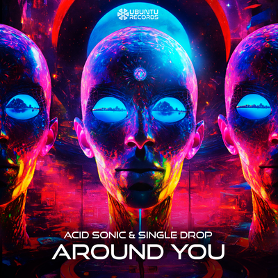 Around You By Acid Sonic, Single Drop's cover