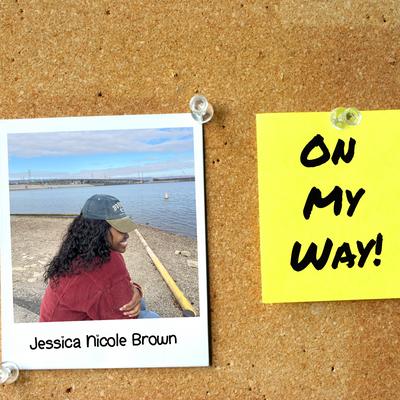 On My Way By Jessica Nicole Brown's cover