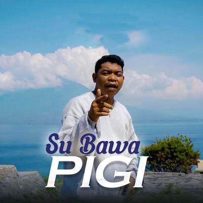 Su Bawa Pigi's cover