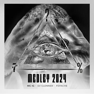 Medley 2024 By Mc IG, DJ Glenner, Fepache's cover