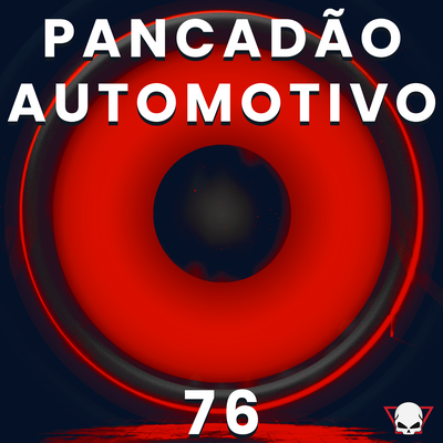 Pancadão Automotivo 76 By Fabrício Cesar's cover