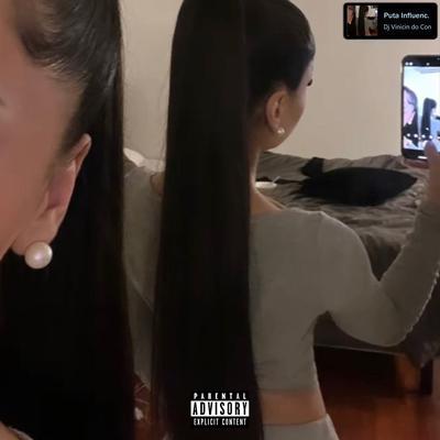 Ela É uma Puta Influencer, Sentando de Costa, Puta Influencer, Sentando de Frente By Dj Vinicin do Concordia, MC Neguin NF's cover