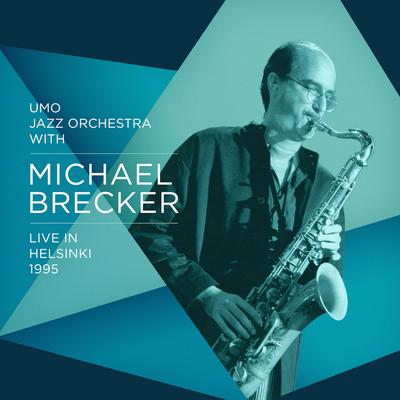 Nica's Dream By Michael Brecker, UMO Jazz Orchestra's cover