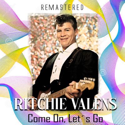 We Belong Together (Remastered) By Ritchie Valens's cover