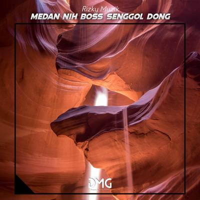 MEDAN NIH BOSS SENGGOL DONG's cover