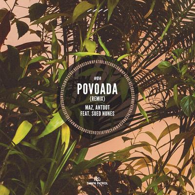 Povoada (Remix) By MAZ (BR), Maz, Antdot, Sued Nunes's cover