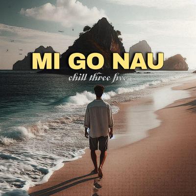 Mi Go Nau's cover