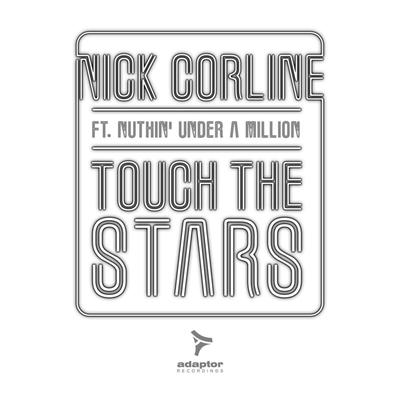 Touch the Stars (Jack & Joy Remix) By Nick Corline, Nuthin Under a Million's cover