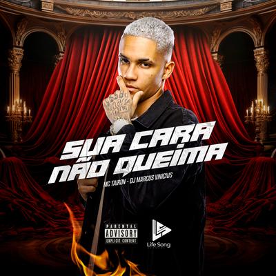 Sua Cara Não Queima's cover