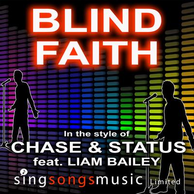 Blind Faith (In the style of Chase & Status feat. Liam Bailey)'s cover