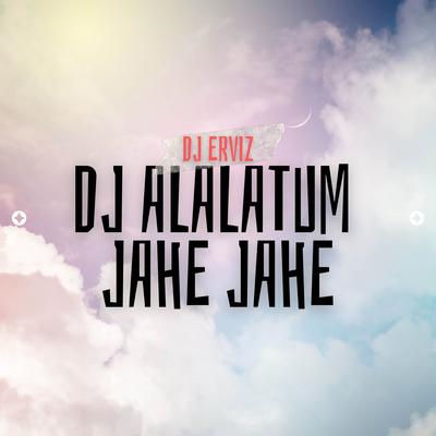 DJ Alalatum Jahe Jahe's cover