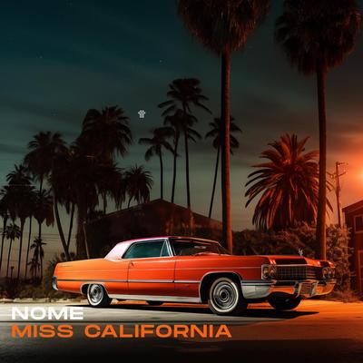 Miss California By Nome's cover