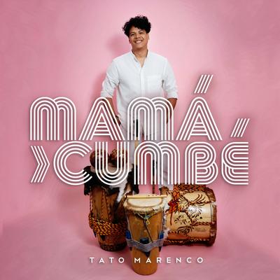 Mamá Cumbé By Tato Marenco, Totó la Momposina's cover