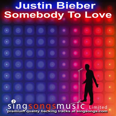 Somebody To Love (In the style of Justin Bieber)'s cover