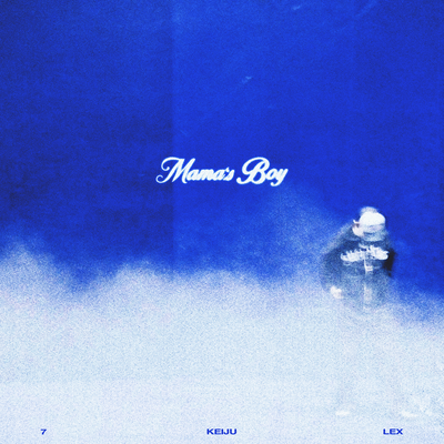 Mama's Boy (feat. LEX & 7) By KEIJU, LEX, 7's cover