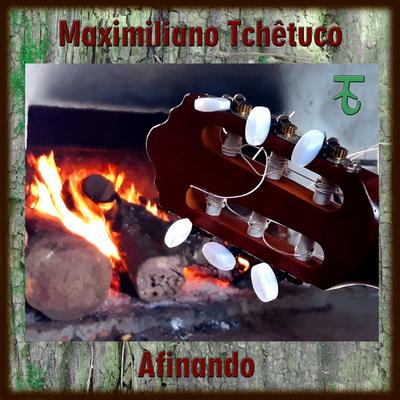 Maximiliano Tchêtuco's cover