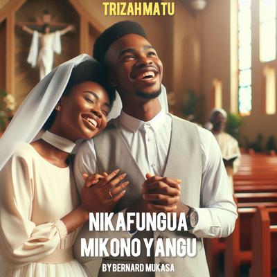 NIKAFUNGUA MIKONO YANGU's cover