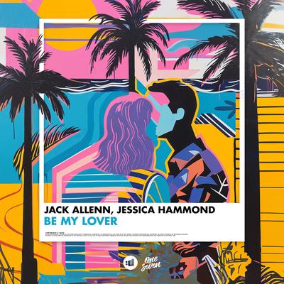 Be My Lover By Jack Allenn, Jessica Hammond's cover