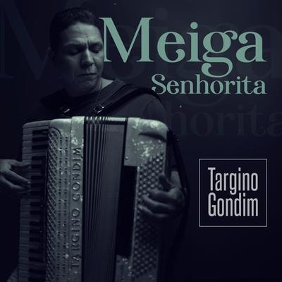 Meiga Senhorita By Targino Gondim's cover